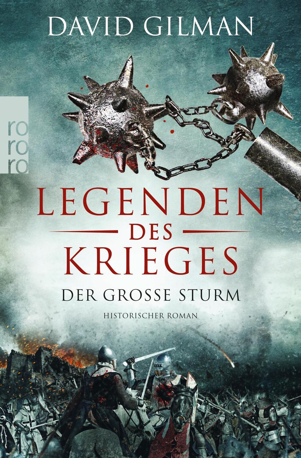 Cover: 9783499291005 | Legenden des Krieges 04: Der große Sturm | David Gilman | Taschenbuch
