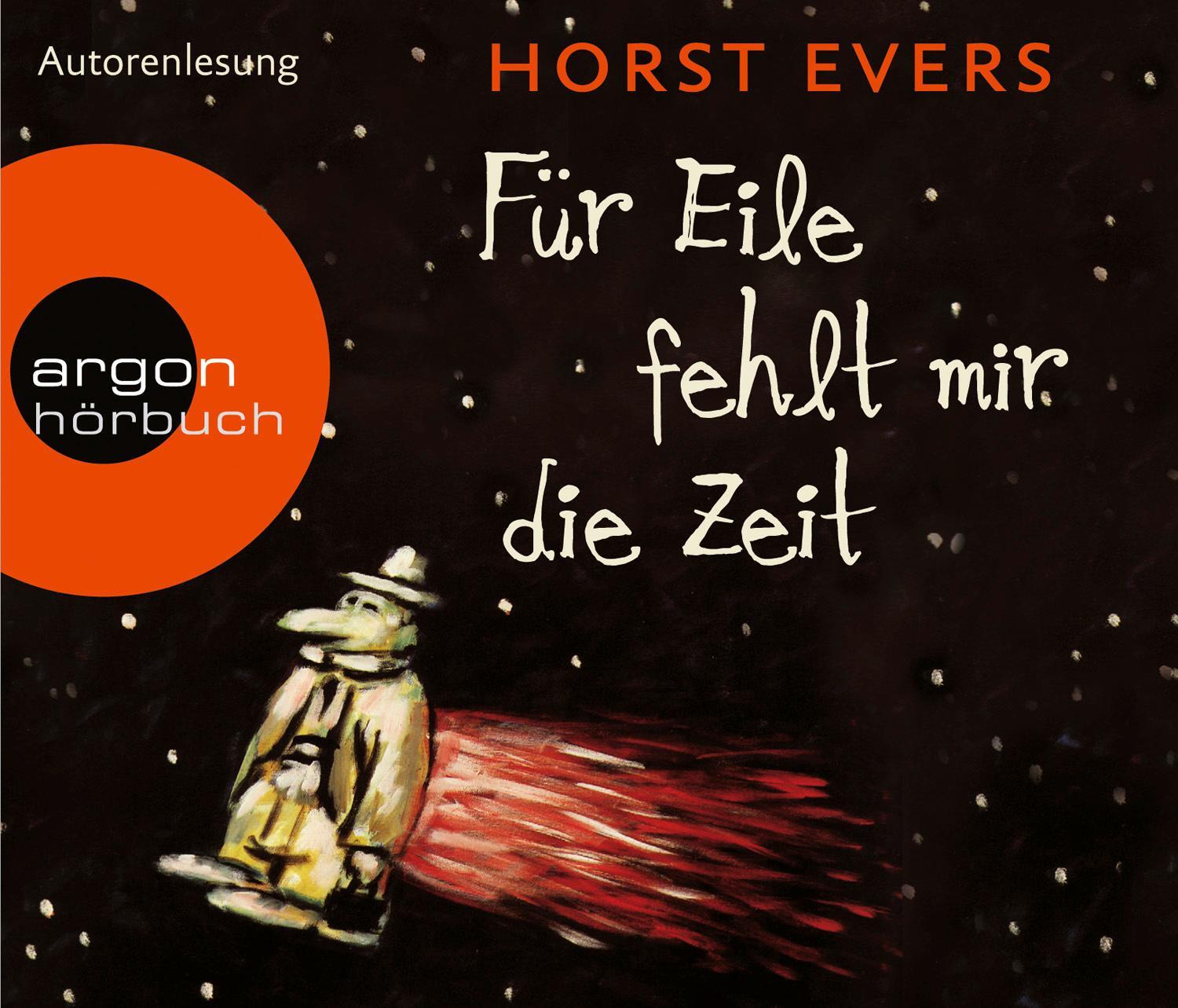 Cover: 9783839892640 | Für Eile fehlt mir die Zeit (Hörbestseller) | Horst Evers | Audio-CD