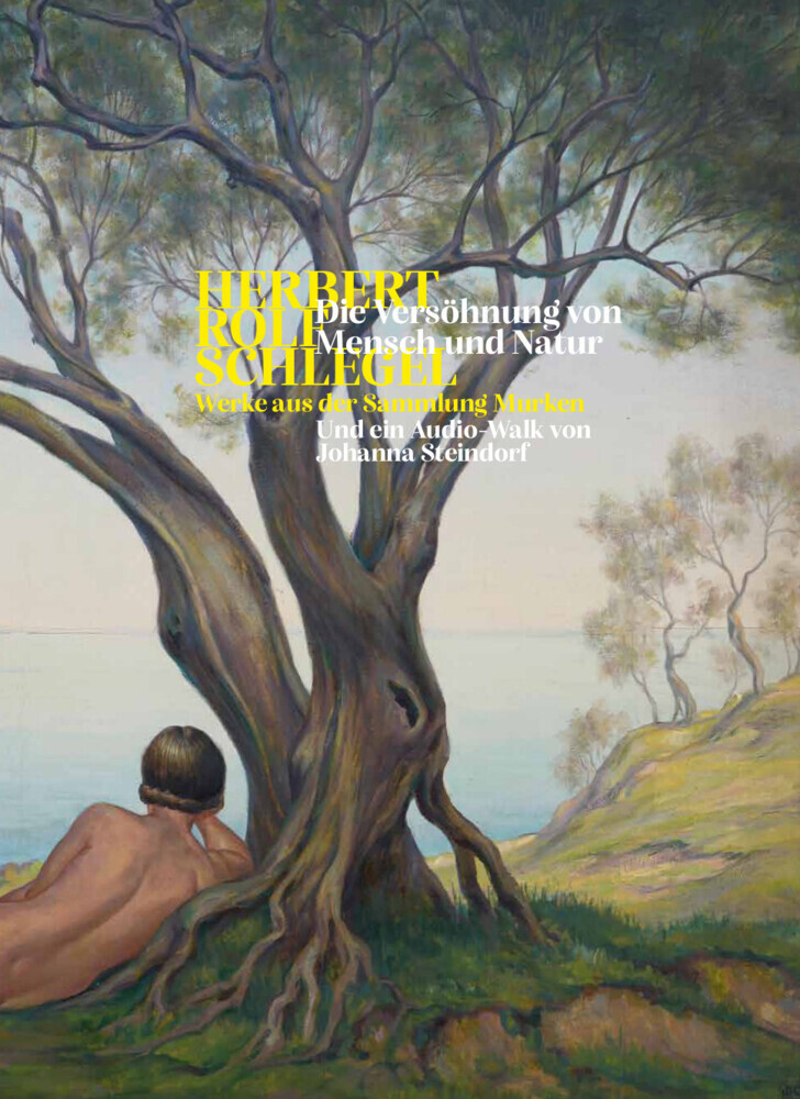 Cover: 9783862068920 | Herbert Rolf Schlegel - Die Versöhnung von Mensch und Natur | Buch