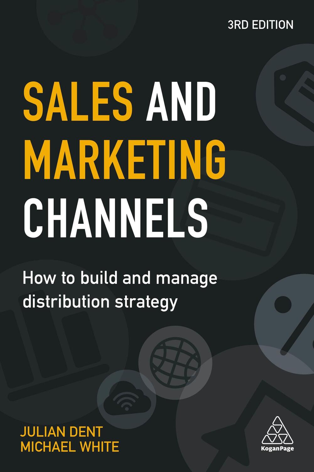 Cover: 9780749482145 | Sales and Marketing Channels: How to Build and Manage Distribution...