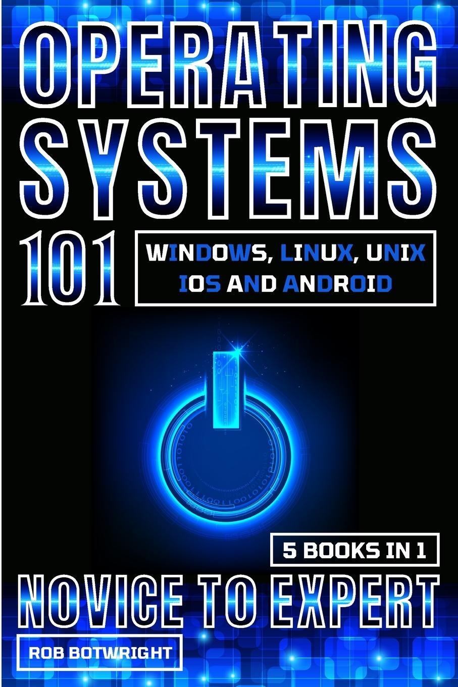 Cover: 9781839387197 | Operating Systems 101 | Windows, Linux, Unix, iOS And Android | Buch