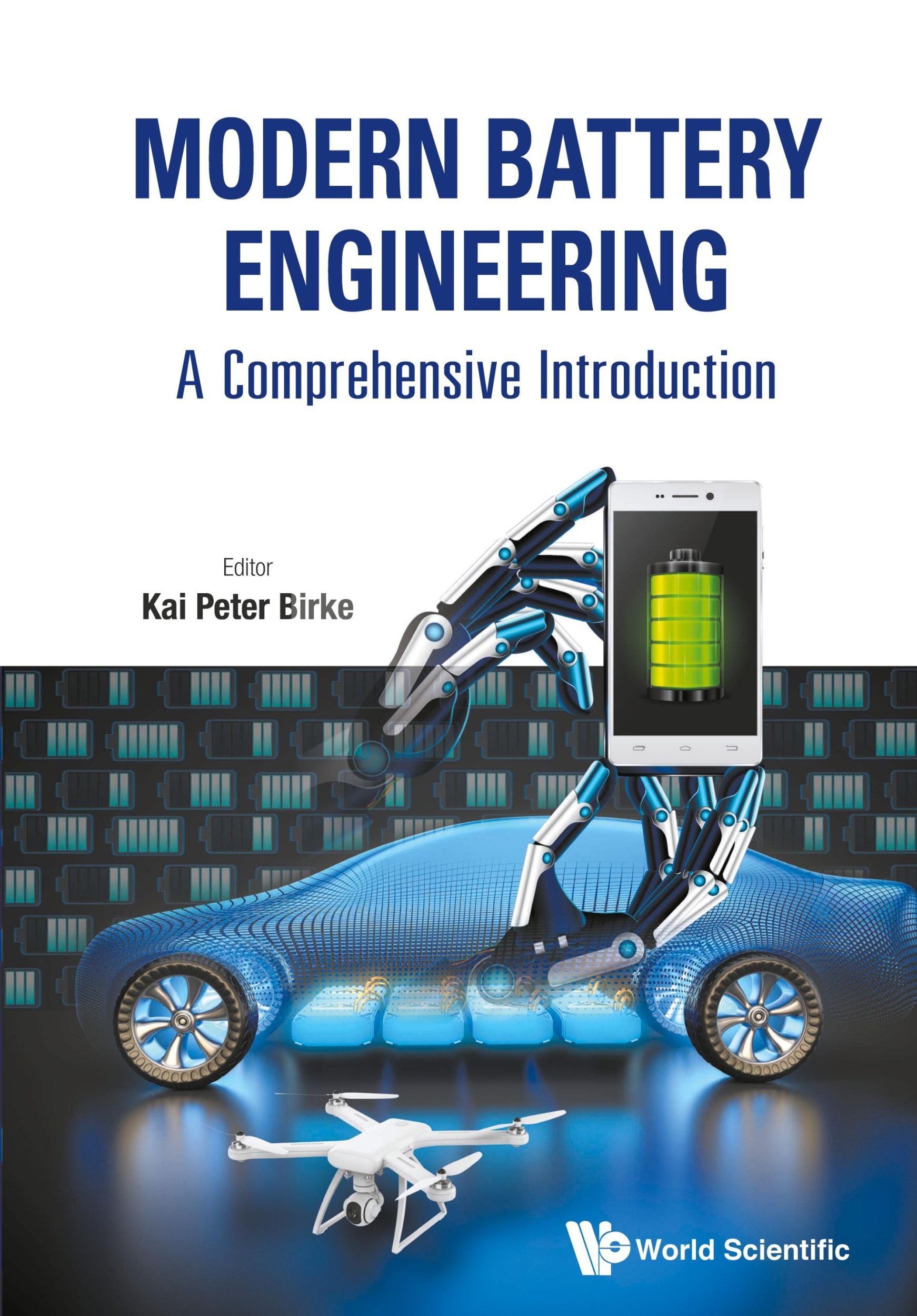 Cover: 9789811215988 | MODERN BATTERY ENGINEERING | A COMPREHENSIVE INTRODUCTION | Birke