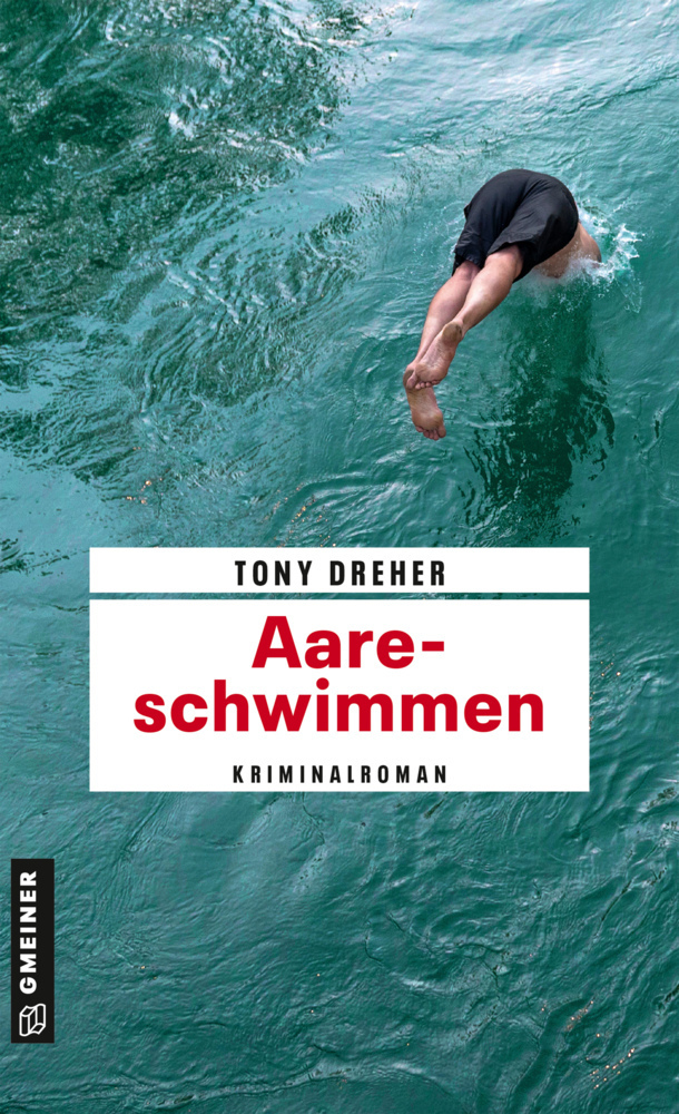 Cover: 9783839227893 | Aareschwimmen | Kriminalroman | Tony Dreher | Taschenbuch | 280 S.