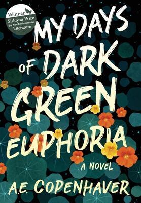 Cover: 9781618220998 | My Days of Dark Green Euphoria | A Novel | A. E. Copenhaver | Buch