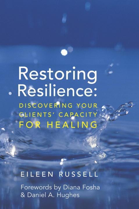 Cover: 9780393705713 | Restoring Resilience: Discovering Your Clients' Capacity for Healing
