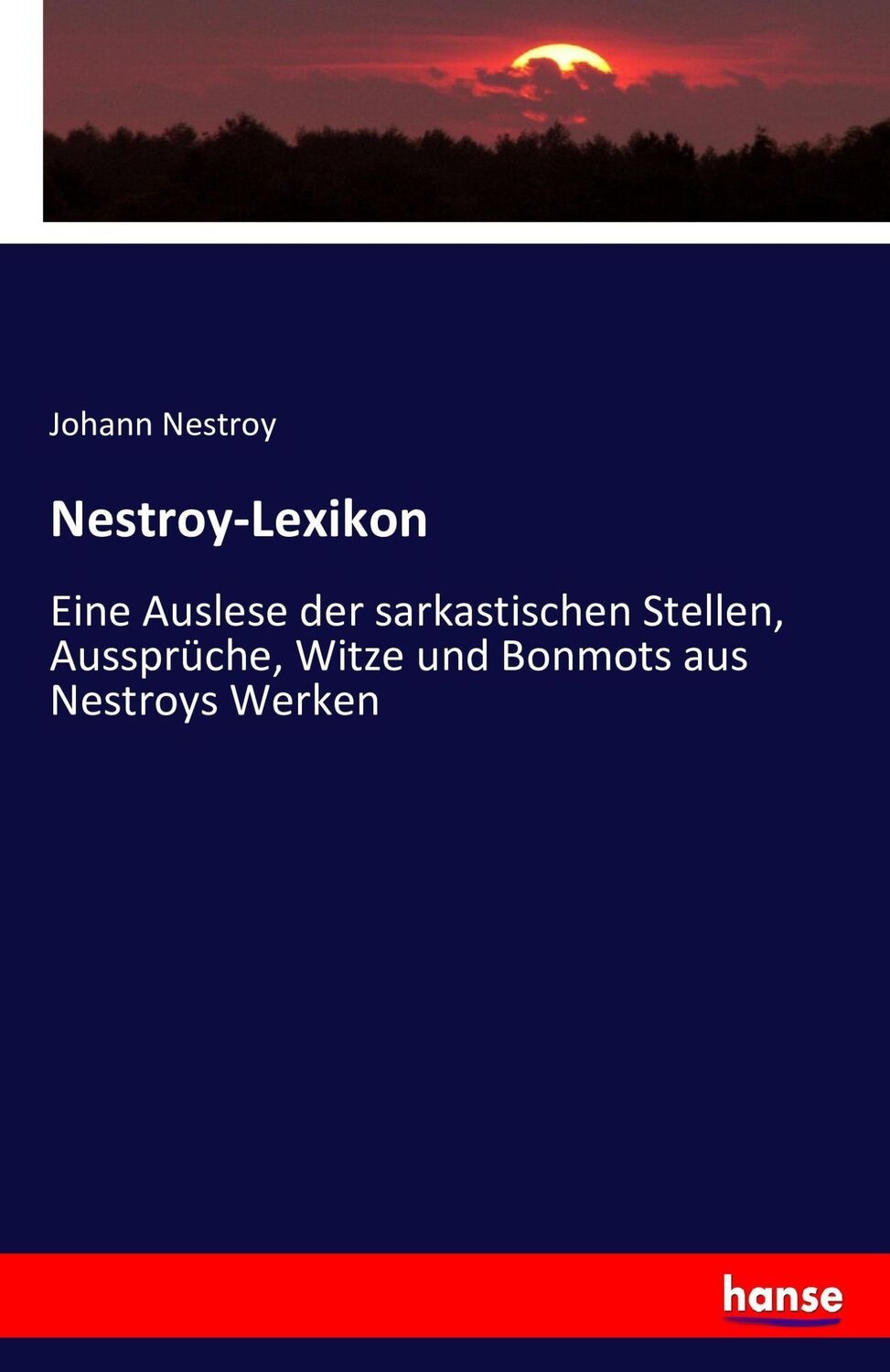 Cover: 9783743424692 | Nestroy-Lexikon | Johann Nestroy | Taschenbuch | Paperback | 56 S.