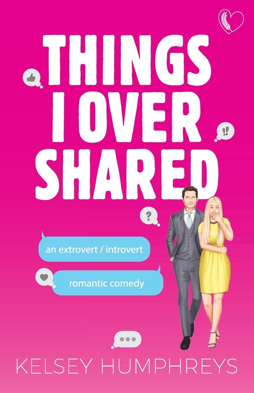 Cover: 9781959428022 | Things I Overshared | An Extrovert/Introvert Romantic Comedy | Buch