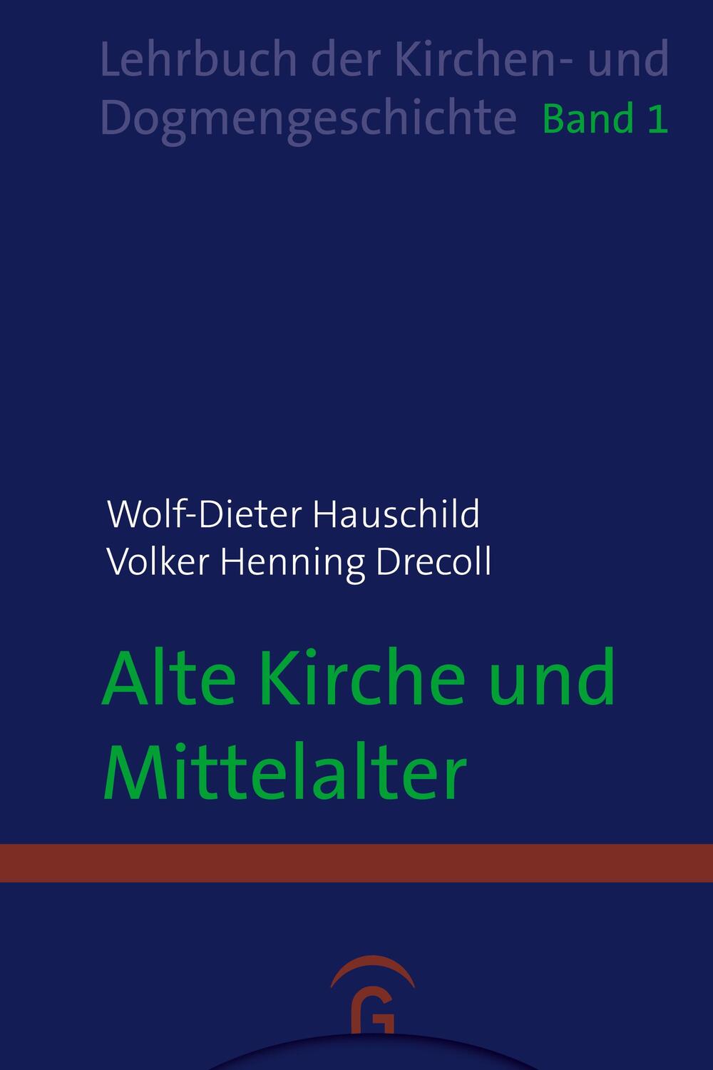 Cover: 9783579005607 | Alte Kirche und Mittelalter | Wolf-Dieter Hauschild (u. a.) | Buch
