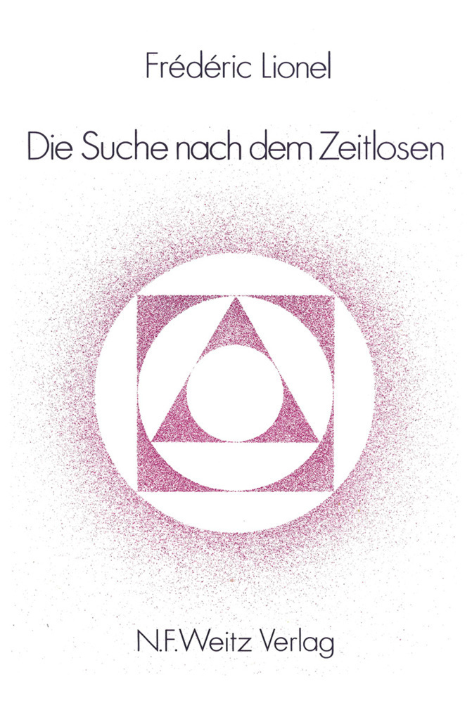 Cover: 9783925177002 | Die Suche nach dem Zeitlosen | Frederic Lionel | Taschenbuch | Deutsch