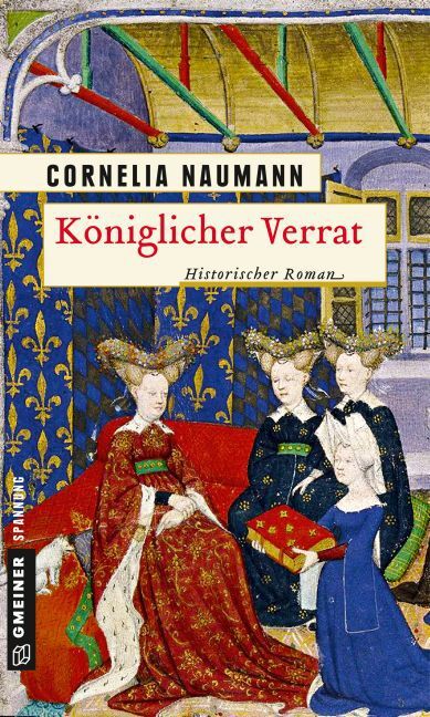 Cover: 9783839219126 | Königlicher Verrat | Historischer Roman | Cornelia Naumann | Buch