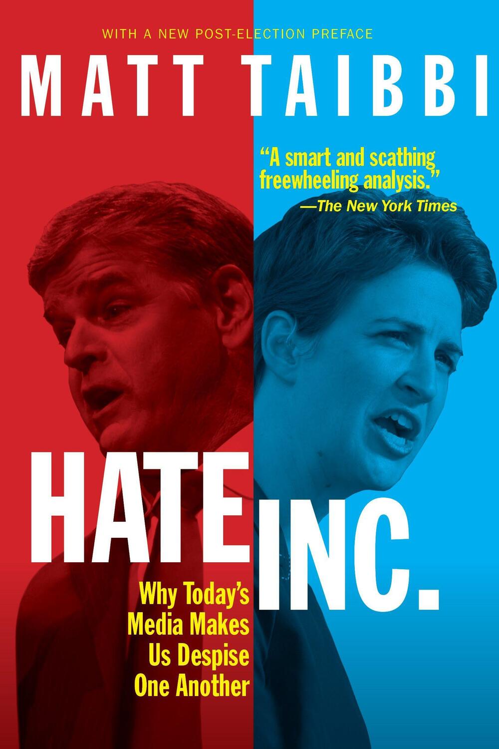 Cover: 9781682194072 | Hate, Inc.: Why Today's Media Makes Us Despise One Another | Taibbi