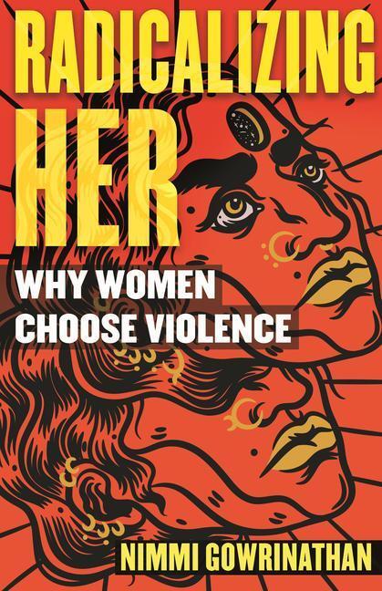 Cover: 9780807055465 | Radicalizing Her: Why Women Choose Violence | Nimmi Gowrinathan | Buch