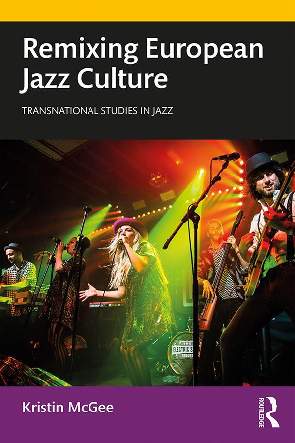 Cover: 9781138585492 | Remixing European Jazz Culture | Kristin Mcgee | Taschenbuch | 2019