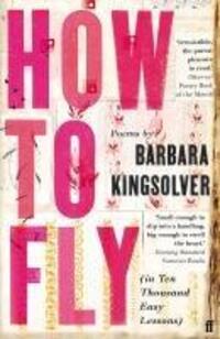 Cover: 9780571359905 | How to Fly | (in Ten Thousand Easy Lessons) | Barbara Kingsolver