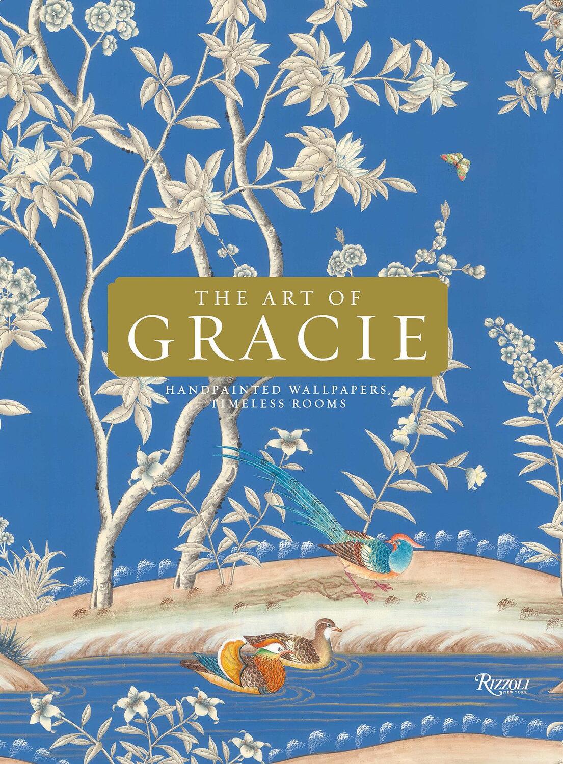 Cover: 9780847837847 | The Art of Gracie | Handpainted Wallpapers, Timeless Rooms | Buch