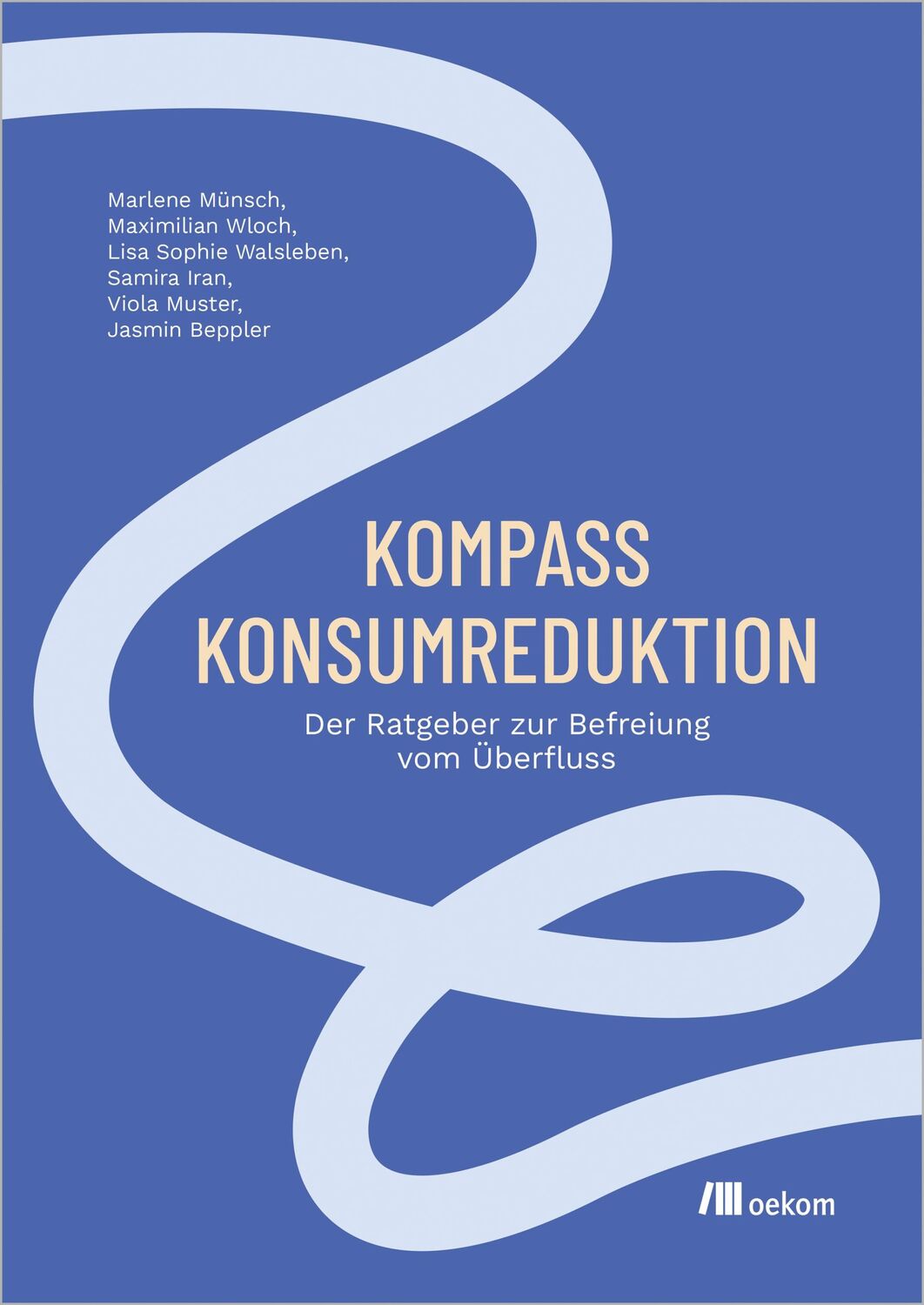 Cover: 9783987261206 | Kompass Konsumreduktion | Der Ratgeber zur Befreiung vom Überfluss