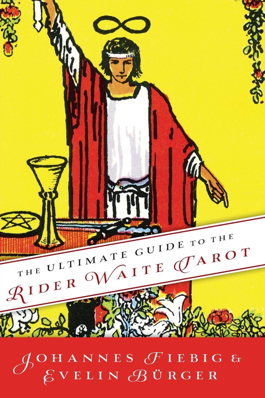 Cover: 9780738735795 | The Ultimate Guide to the Rider Waite Tarot | Johannes Fiebig (u. a.)