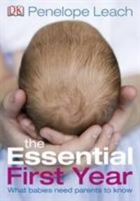 Cover: 9781405336840 | The Essential First Year | What Babies Need Parents to Know | Leach
