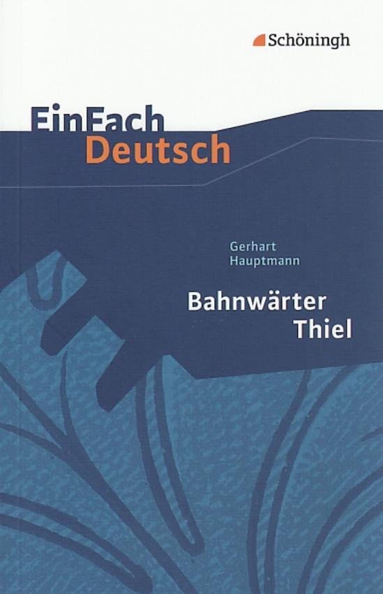 Cover: 9783140223348 | Bahnwärter Thiel. EinFach Deutsch Textausgaben | Klasse 8 - 10 | Buch