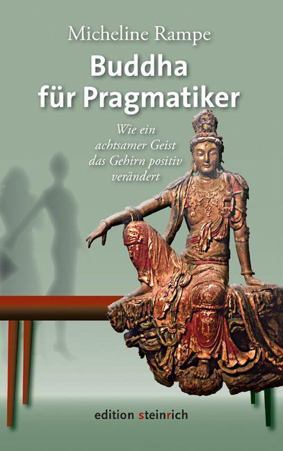 Cover: 9783942085816 | Buddha für Pragmatiker | Micheline Rampe | Taschenbuch | Deutsch