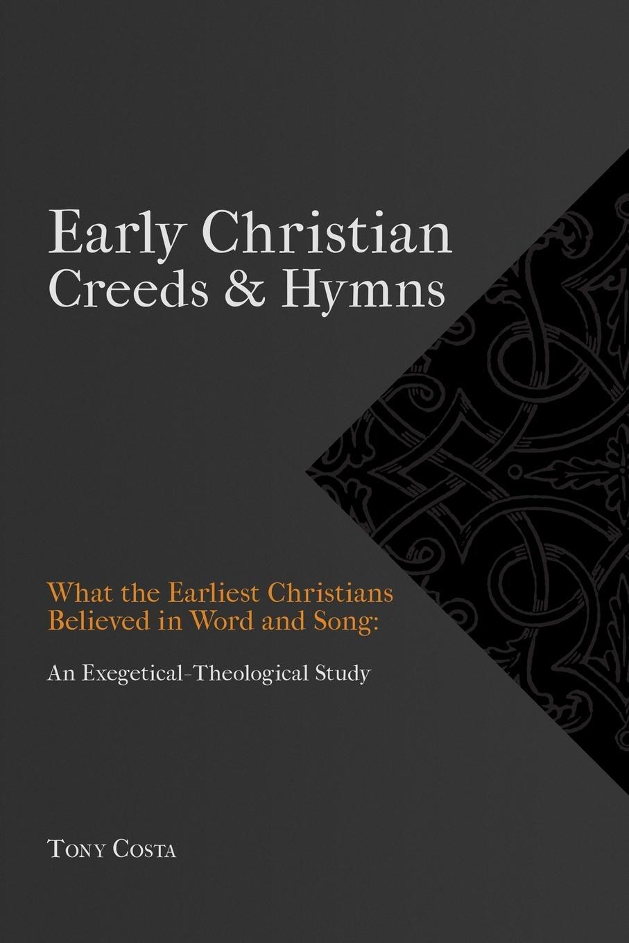 Cover: 9781774840139 | Early Christian Creeds &amp; Hymns | Tony Costa | Taschenbuch | Paperback