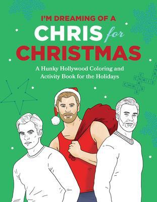 Cover: 9781637740200 | I'm Dreaming of a Chris for Christmas: A Holiday Hollywood Hunk...