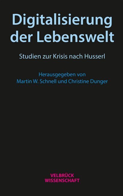 Cover: 9783958321700 | Digitalisierung der Lebenswelt | Studien zur Krisis nach Husserl