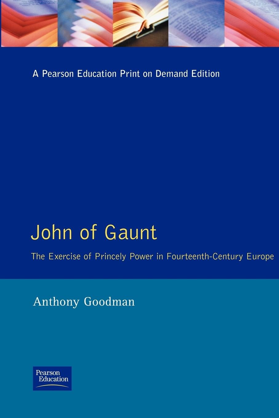 Cover: 9780582098138 | John of Gaunt | Anthony Goodman | Taschenbuch | Englisch | 1992