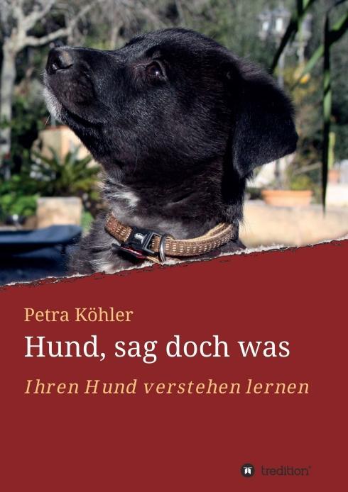 Cover: 9783746998107 | Hund, sag doch was | Ihren Hund verstehen lernen | Petra Köhler | Buch