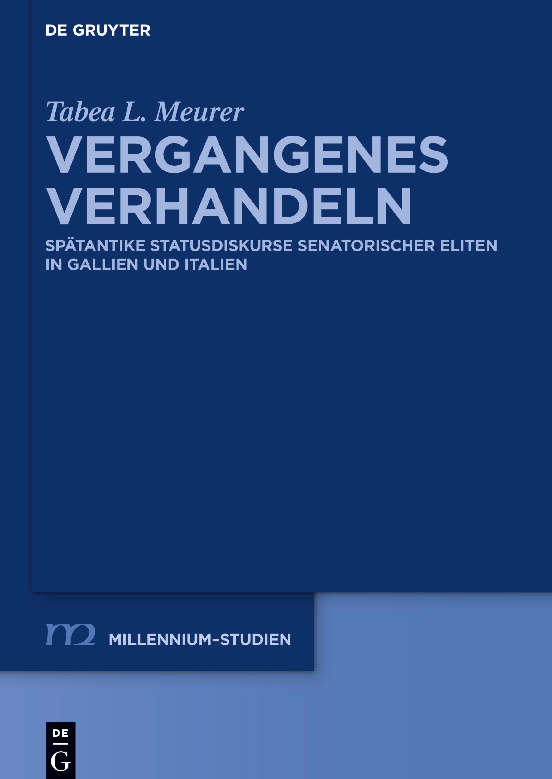 Cover: 9783110643275 | Vergangenes verhandeln | Tabea L. Meurer | Buch | ISSN | XI | Deutsch