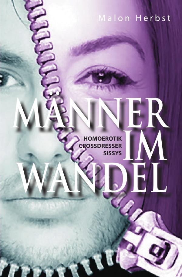 Cover: 9783746748948 | Männer im Wandel | Homoerotik - Crossdresser - Sissys | Malon Herbst