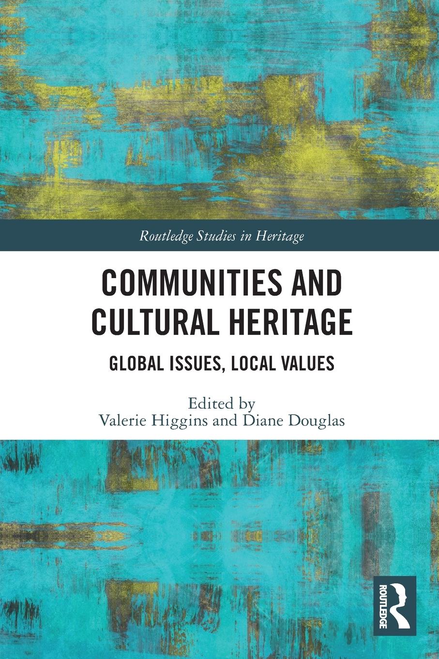 Cover: 9780367633295 | Communities and Cultural Heritage | Global Issues, Local Values | Buch