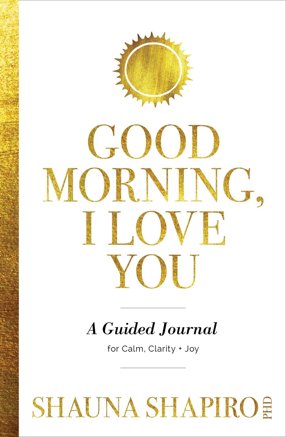 Cover: 9781649631640 | Good Morning, I Love You | A Guided Journal for Calm, Clarity, and Joy