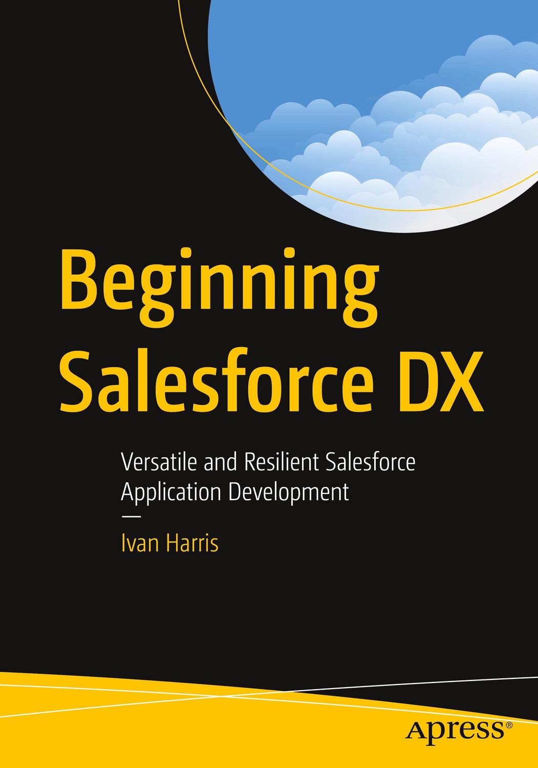 Cover: 9781484281130 | Beginning Salesforce DX | Ivan Harris | Taschenbuch | Paperback | 2022