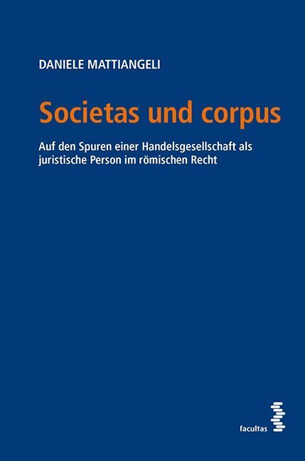 Cover: 9783708916200 | Societas und corpus | Daniele Mattiangeli | Taschenbuch | 580 S.