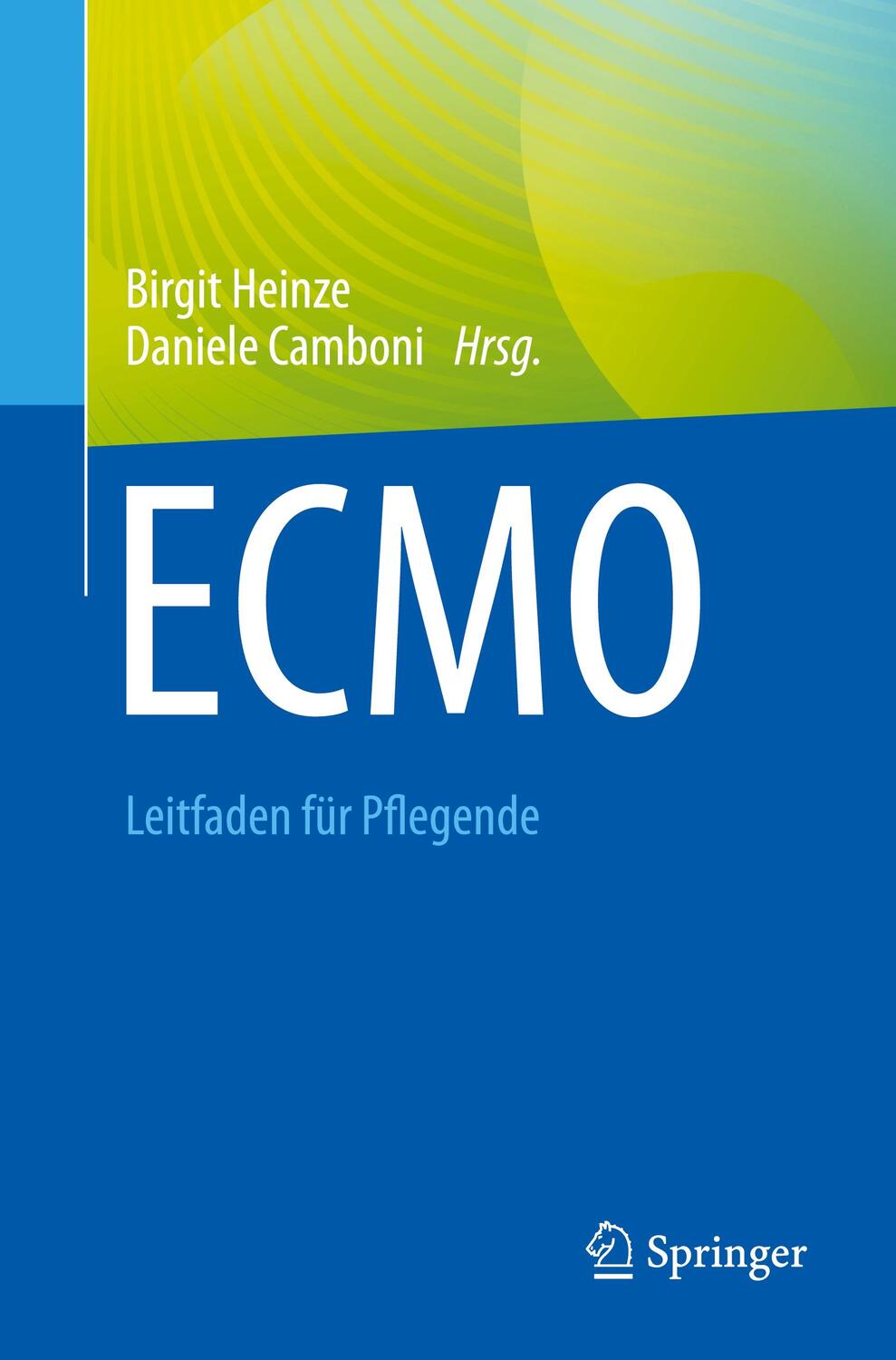 Cover: 9783662666890 | ECMO - Leitfaden für Pflegende | Daniele Camboni (u. a.) | Taschenbuch