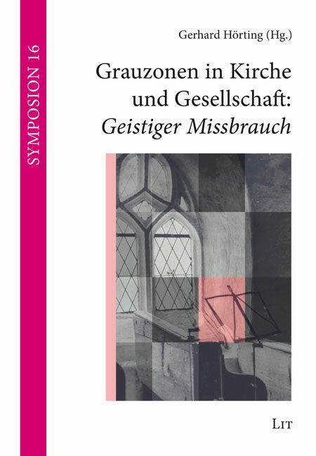 Cover: 9783643510426 | Grauzonen in Kirche und Gesellschaft: Geistiger Missbrauch | Hörting