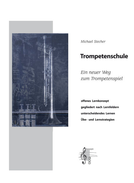 Cover: 9790035222546 | Trompetenschule | Ein neuer Weg zum Trompetenspiel | Michael Stecher