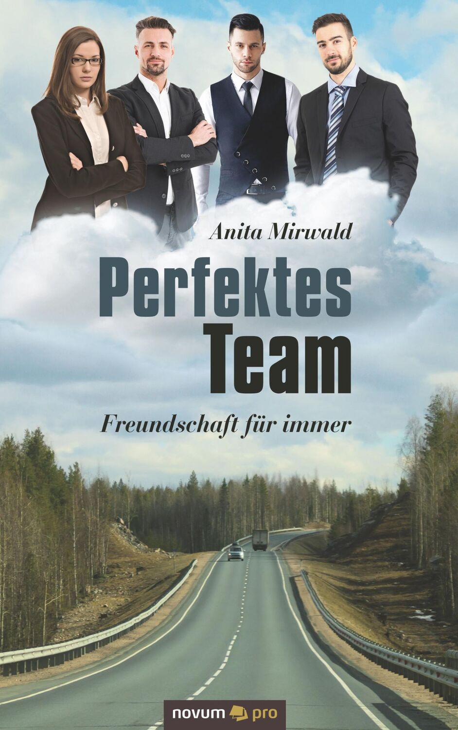 Cover: 9783990647493 | Perfektes Team | Freundschaft für immer | Anita Mirwald | Taschenbuch