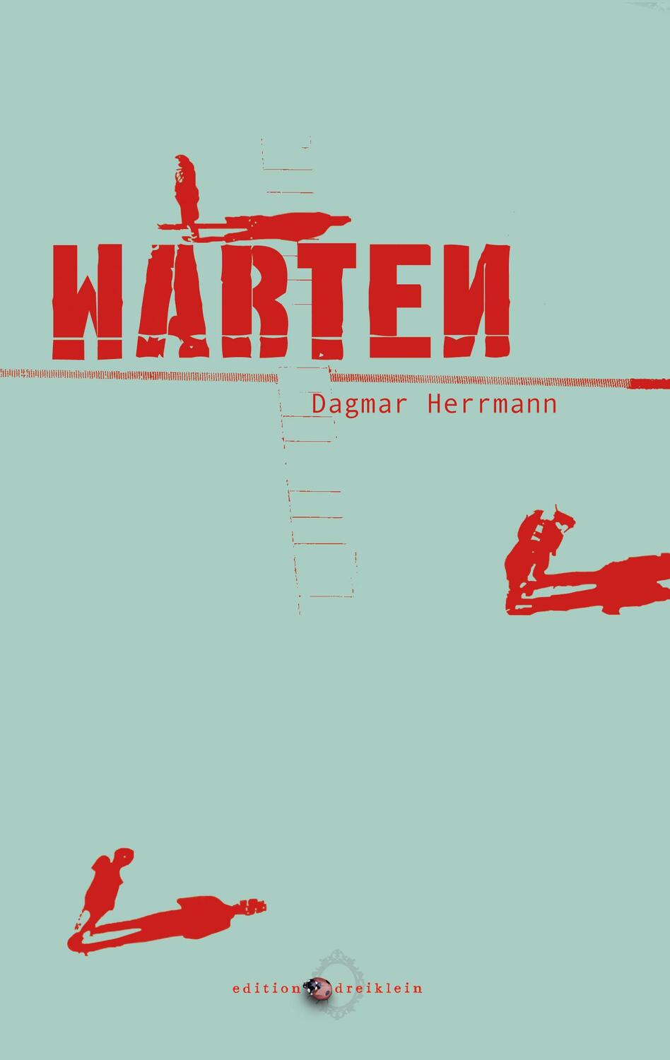 Cover: 9783981728156 | Warten | Dagmar Herrmann | Taschenbuch | Paperback | 124 S. | Deutsch