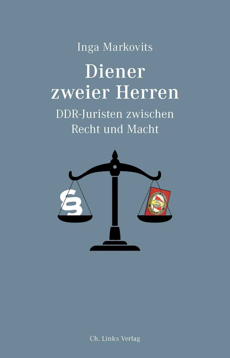 Cover: 9783962890858 | Diener zweier Herren | DDR-Juristen zwischen Recht und Macht | Buch