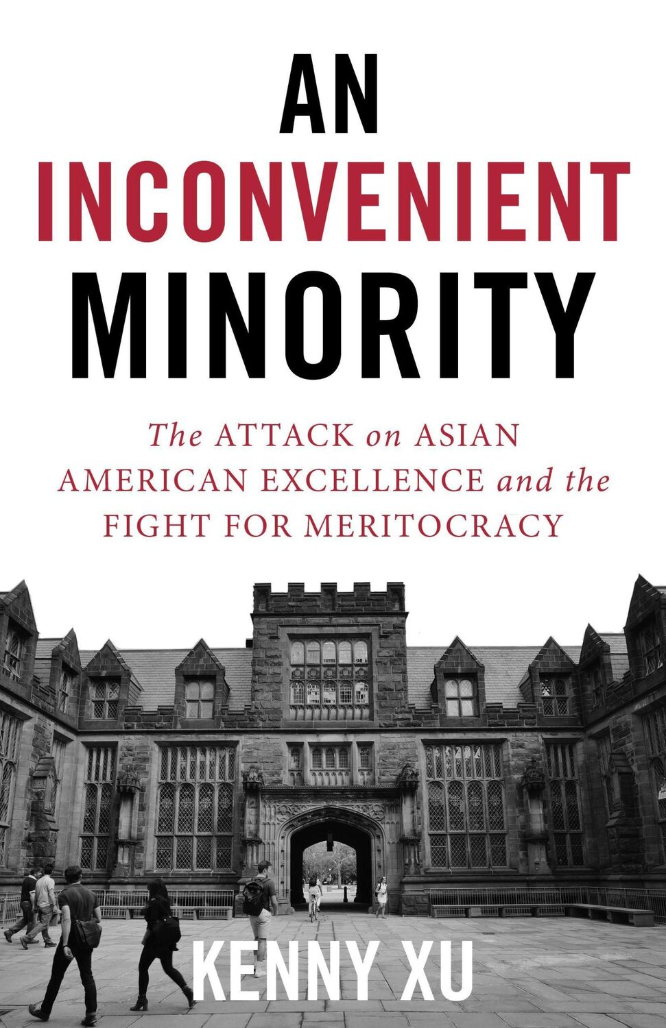 Cover: 9781635767568 | An Inconvenient Minority: The Attack on Asian American Excellence...