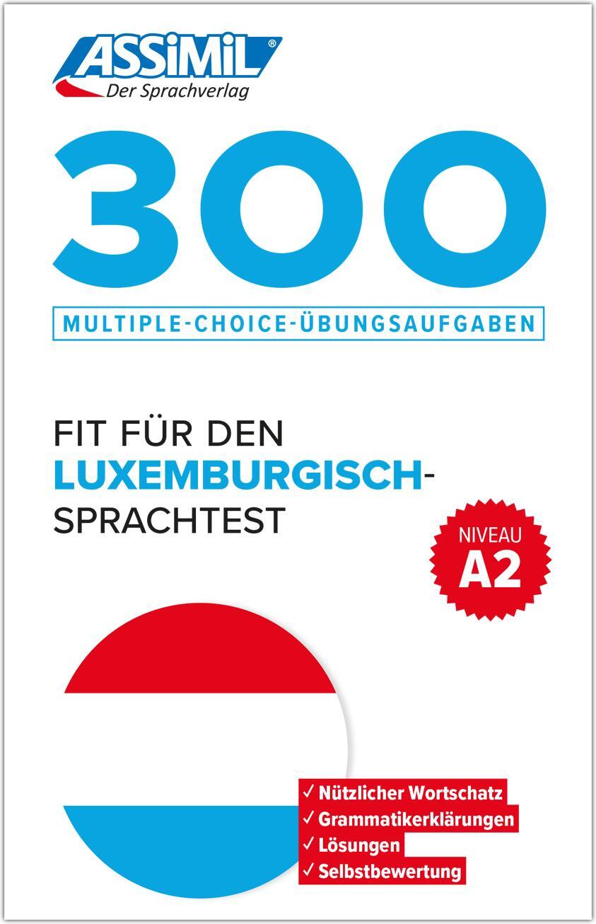 Cover: 9783896253002 | ASSiMiL 300 - Fit für den Luxemburgisch-Sprachtest - Niveau A2 | GmbH