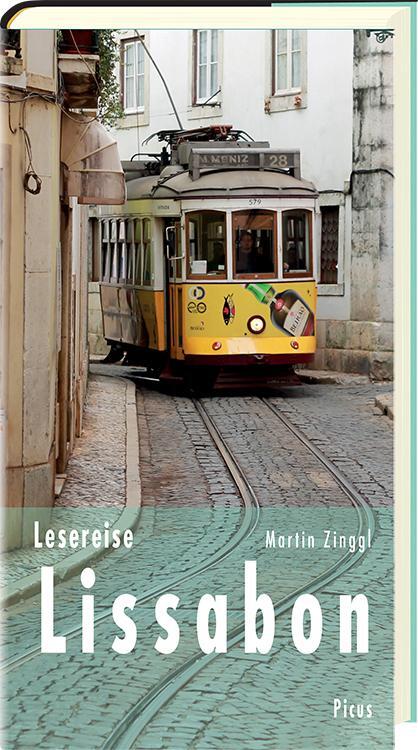 Cover: 9783711710765 | Lesereise Lissabon | In der Wehmut liegt die Kraft | Martin Zinggl