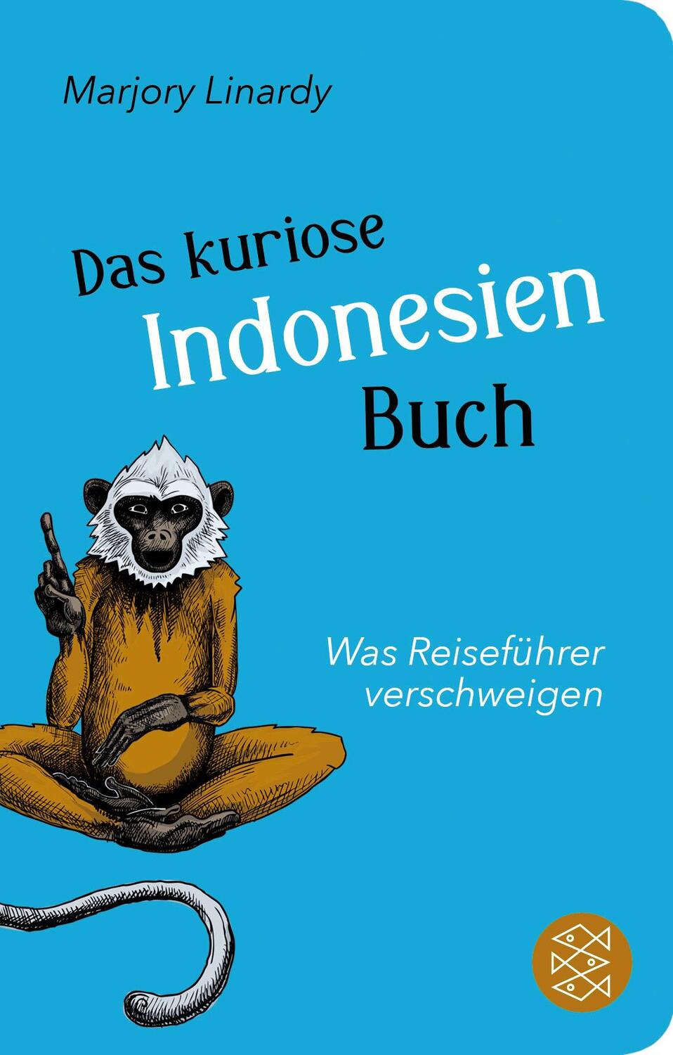 Cover: 9783596520794 | Das kuriose Indonesien-Buch | Was Reiseführer verschweigen | Linardy