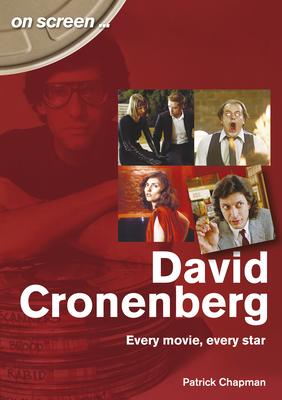 Cover: 9781789520712 | David Cronenberg: Every Movie, Every Star | Patrick Chapman | Buch