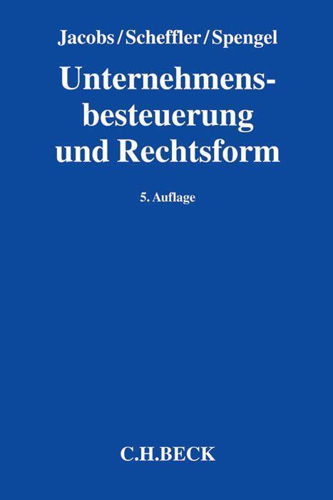 Cover: 9783406679421 | Unternehmensbesteuerung und Rechtsform | Otto H. Jacobs (u. a.) | Buch