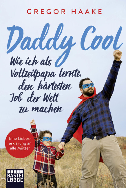 Cover: 9783404610310 | Daddy Cool | Gregor Haake | Taschenbuch | 208 S. | Deutsch | 2019