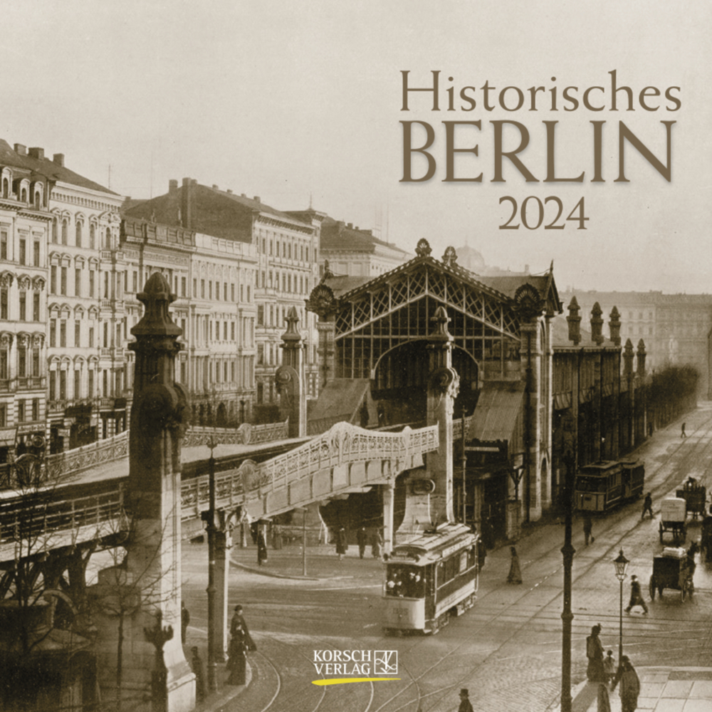 Cover: 9783731873228 | Historisches Berlin 2024 | Broschürenkalender mit Ferienterminen