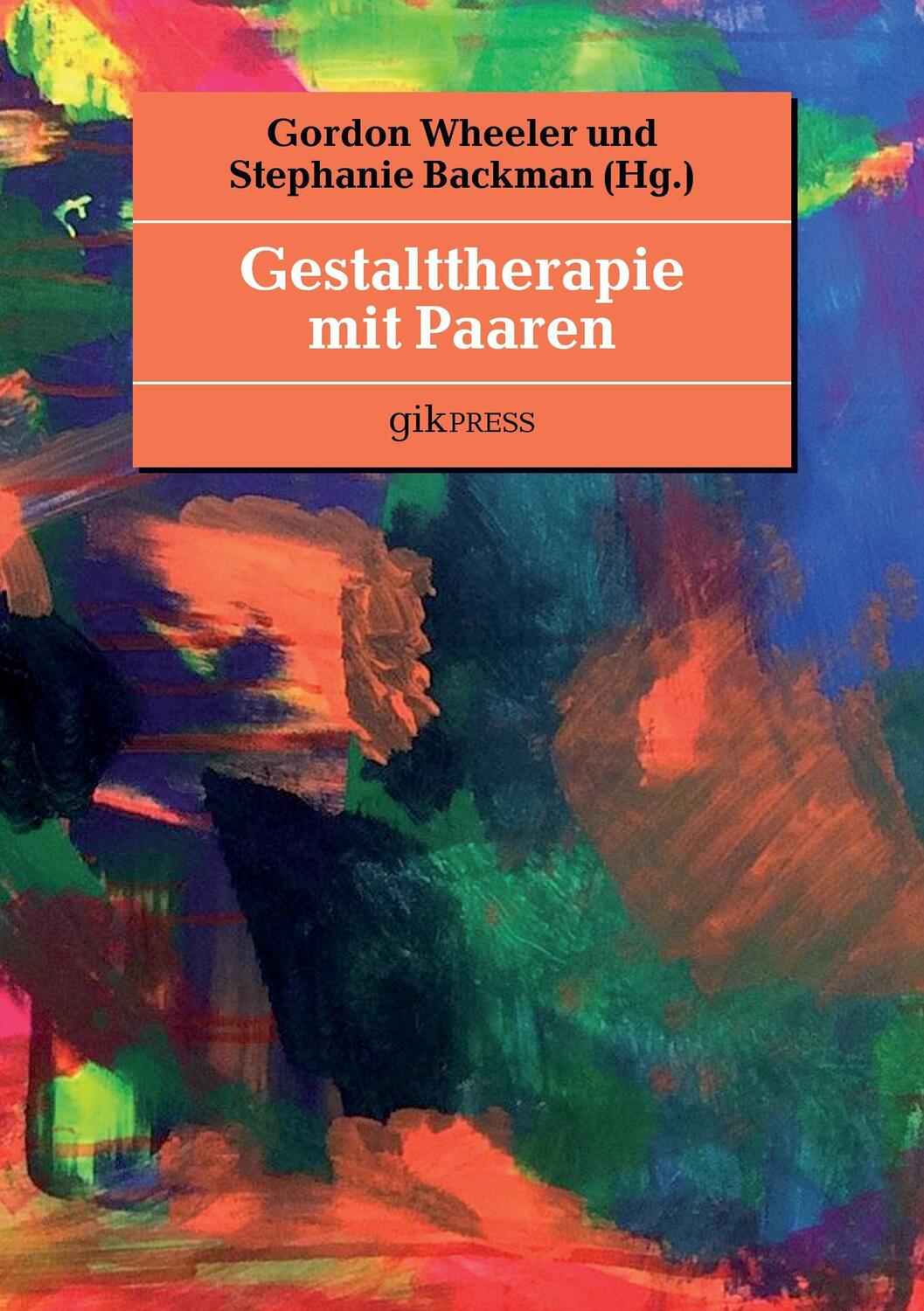 Cover: 9783744815345 | Gestalttherapie mit Paaren | Gordon Wheeler (u. a.) | Taschenbuch